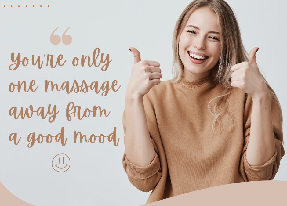 You’re only one massage away from a good mood